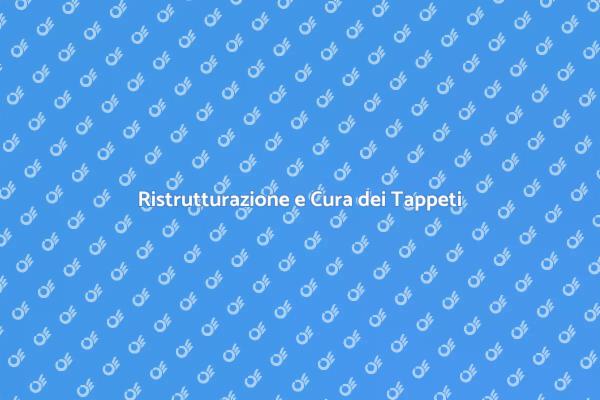 Riscopri la Bellezza dei Tappeti