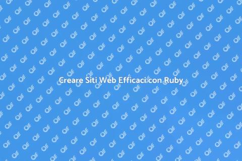 Sito Web in Ruby on Rails: Guida