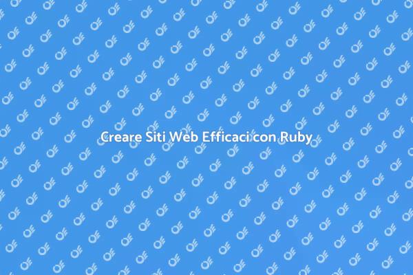 Sviluppa il Tuo Sito con Ruby on Rails