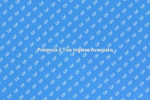 Corso di Inglese Avanzato Online