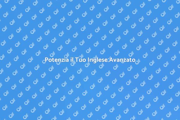 Sali al Livello Avanzato di Inglese