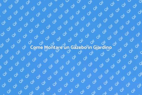 Montaggio Gazebo: Rilassati in Giardino