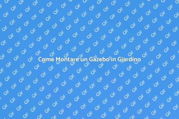 Rendi Unico il Tuo Giardino con un Gazebo