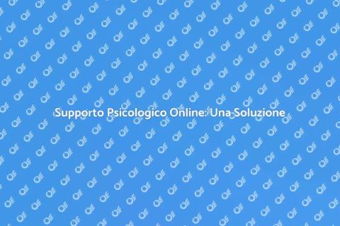 Consulenza Psicologica Online: Un'Ora
