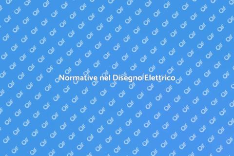 Adeguamento Normativo Disegno Elettrico