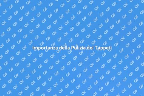Pulizia Periodica dei Tappeti in Casa
