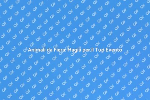Noleggiare Animali da Fiera per Eventi
