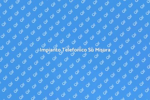 Progettazione Impianto Telefonico