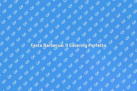 Catering per Festa in Stile Barbecue