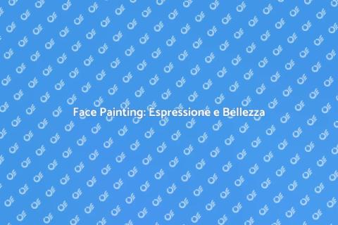 Dipingere il Viso: Arte e Creatività