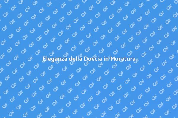 Ristrutturazione: Doccia in Muratura