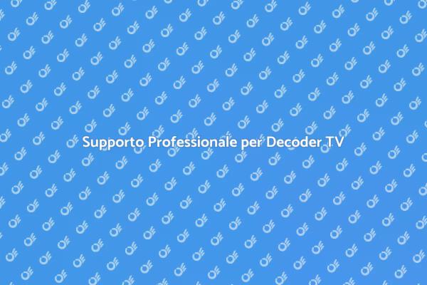 Servizio di Assistenza per Decoder TV