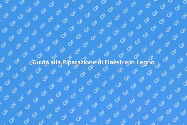 Ristrutturazione Finestre in Legno