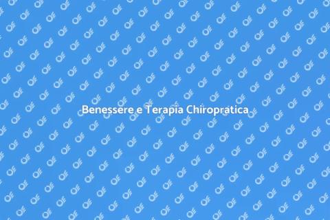 Terapia Chiropratica per il Benessere