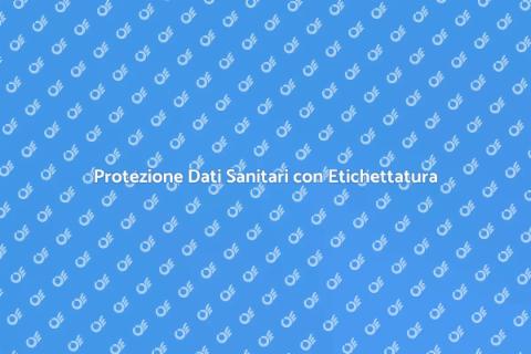 Etichettatura Sicura Dati Sanitari