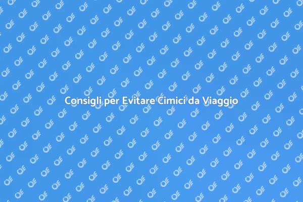 Come Prevenire le Cimici da Viaggio