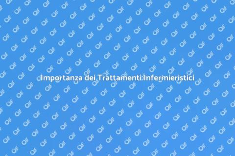 Trattamenti Infermieristici di Base