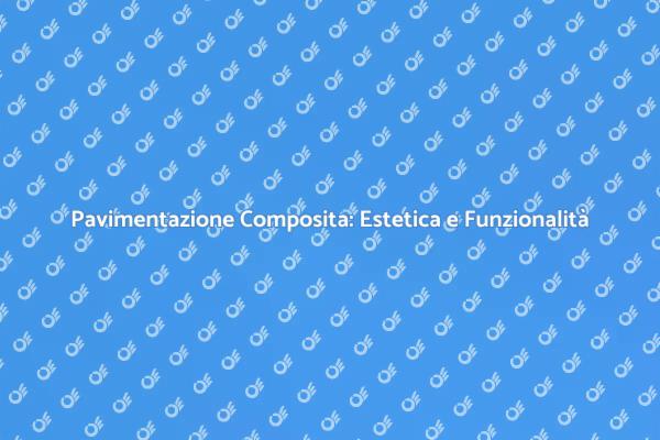 Pavimentazione Composita: Innovazione e Stile