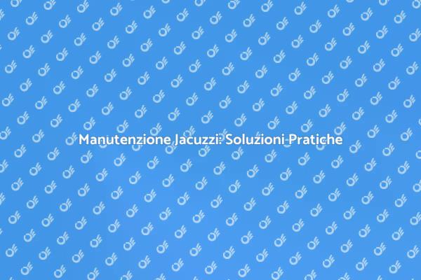 Ripristina il Relax con la Jacuzzi