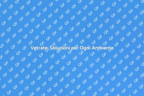 Vetrate: Illuminare gli Spazi con Stile