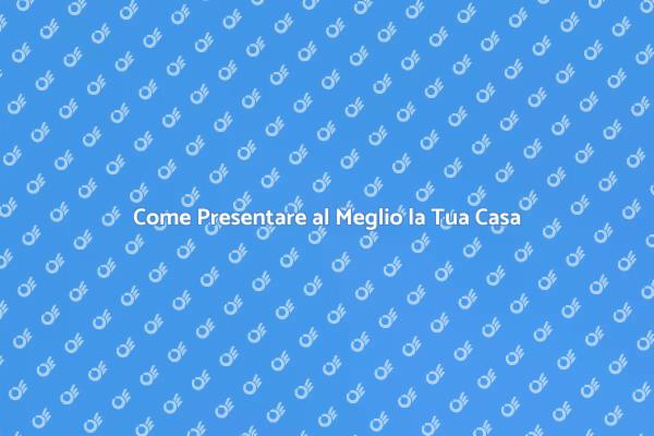 Preparazione Casa: Guida alla Vendita
