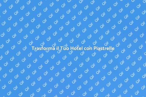 Installazione Piastrelle per Hotel