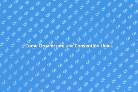Allestire una Convention Unica