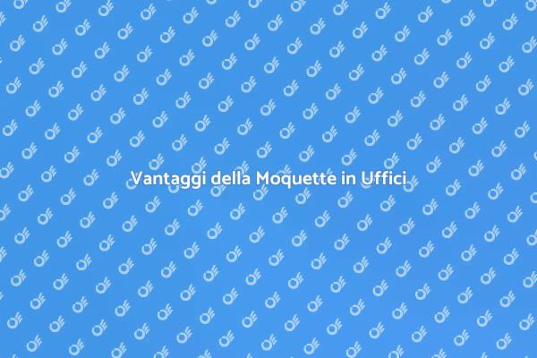Moquette: La Scelta Ideale per Uffici
