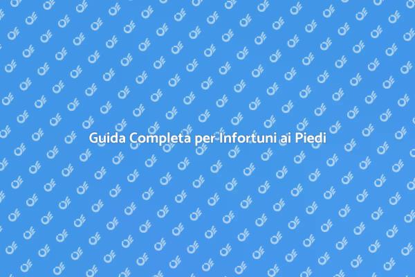 Risolvi i tuoi Infortuni ai Piedi