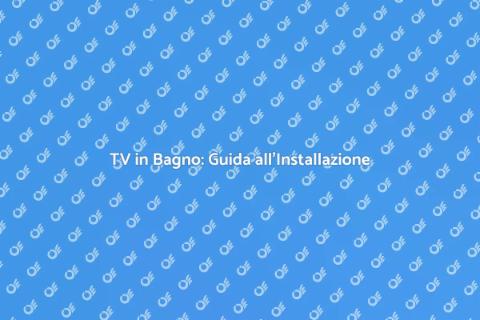 Installare una TV in Bagno