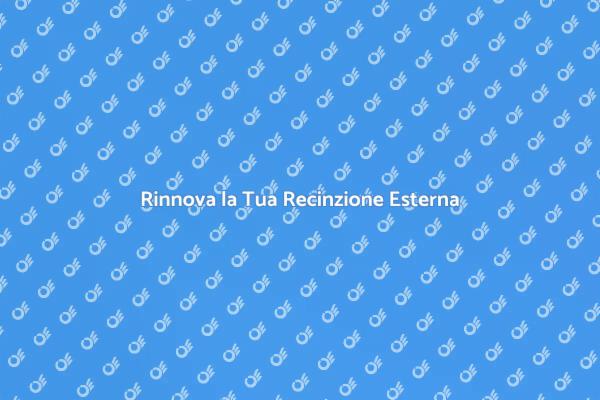 Rinnova la Tua Recinzione con Stile