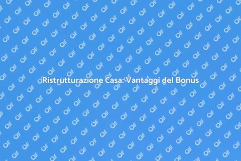 Ristrutturare Casa con Bonus 110
