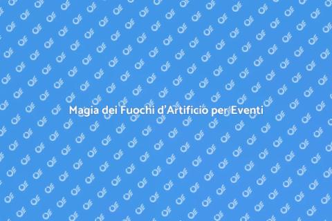 Fuochi d'Artificio per Eventi Speciali