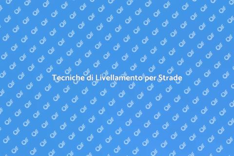 Livellare il Terreno per Strade