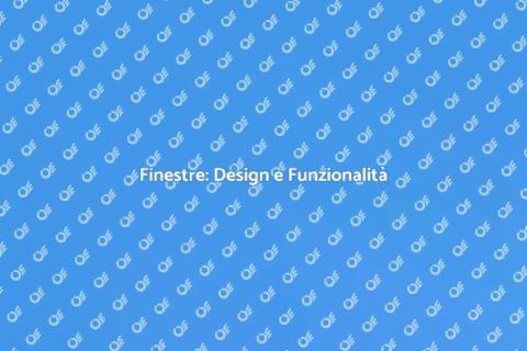 Finestre: Illumina la Tua Casa