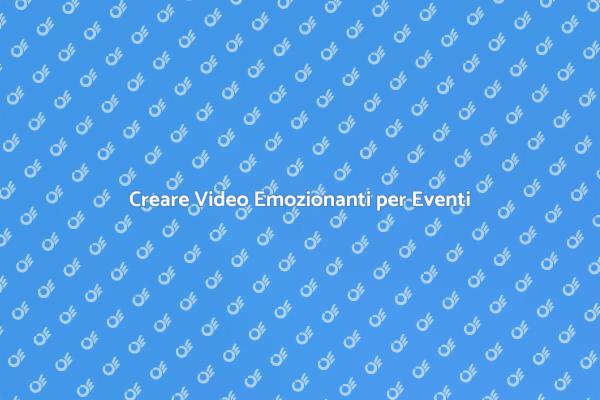 Emozioni in Video: Il Tuo Evento Indimenticabile