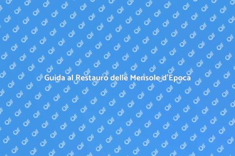 Ristrutturare Mensole d'Epoca