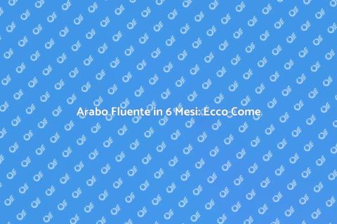 Impara Arabo in 6 Mesi Facile