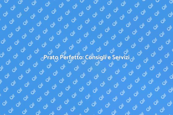 Trasforma il Tuo Prato in un Paradiso