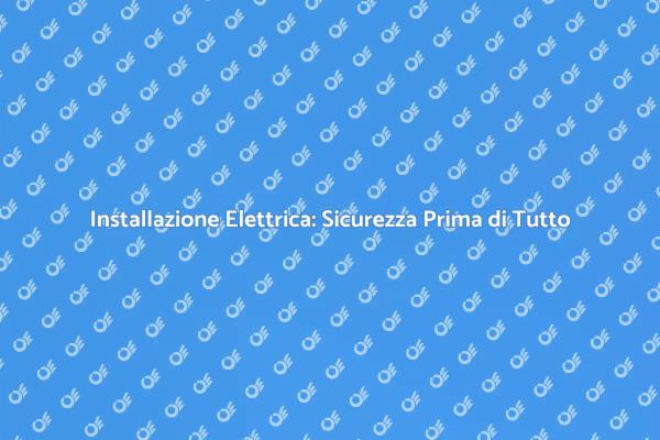 Sicurezza nei Sistemi Elettrici Domestici