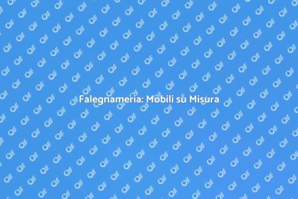 Falegnameria: Trasforma i Tuoi Spazi