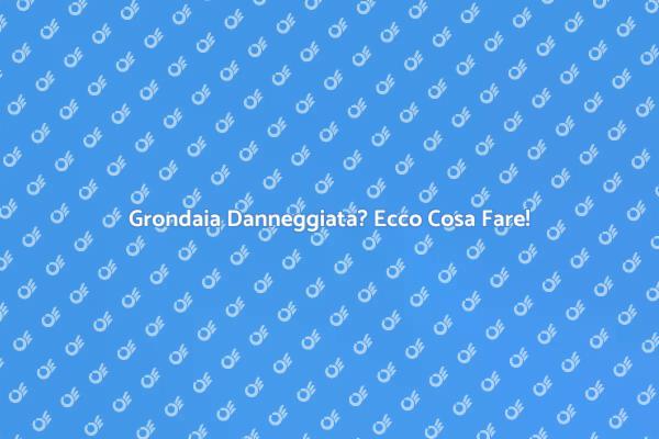 Come Sostituire una Grondaia Danneggiata