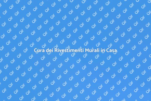 Mantieni Belle le Tue Pareti