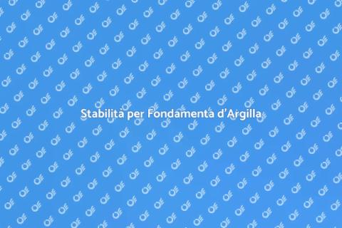 Fondamenta d'Argilla: Sicurezza Casa