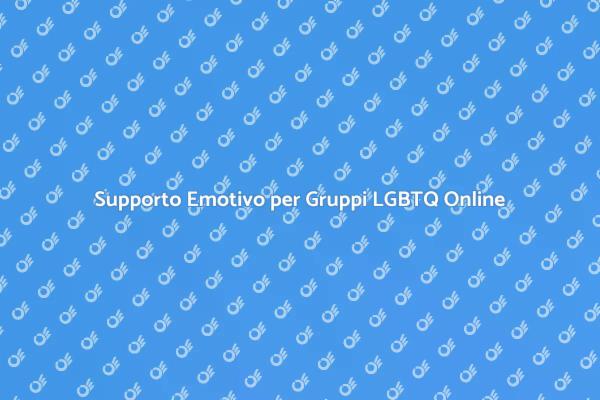 Benessere Mentale per Gruppi LGBTQ Online
