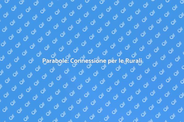 Parabole per Connessioni Rurali