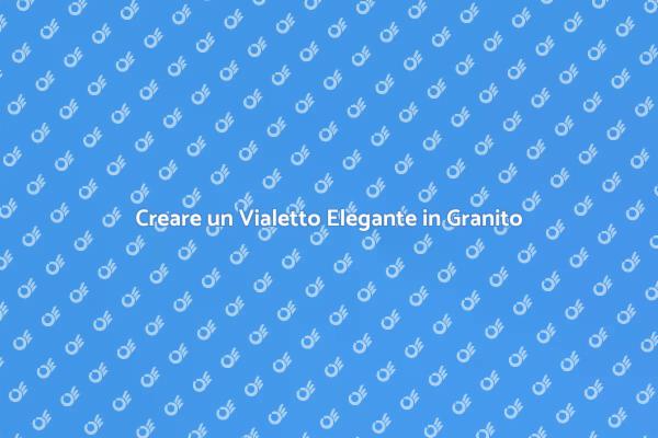 Vialetto di Granito: Eleganza e Durata