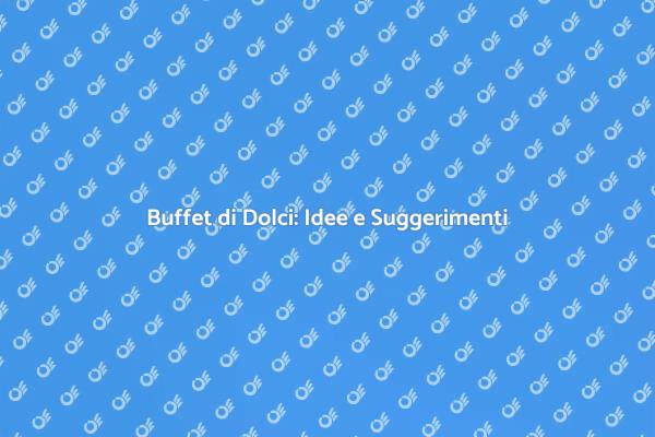 L'Arte di Servire Dolci in un Buffet
