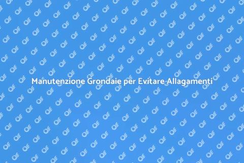 Proteggere Grondaie dall'Allagamento
