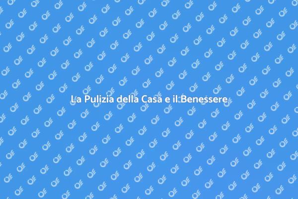 Pulizia della Casa: Un Rifugio di Serenità